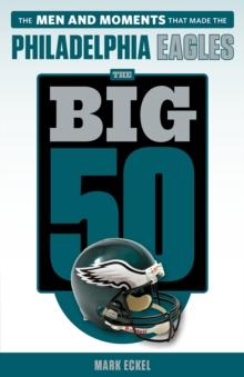 The Big 50: Philadelphia Eagles