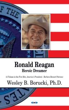 Ronald Reagan : Heroic Dreamer