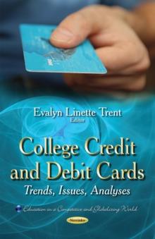 College Credit and Debit Cards : Trends, Issues, Analyses