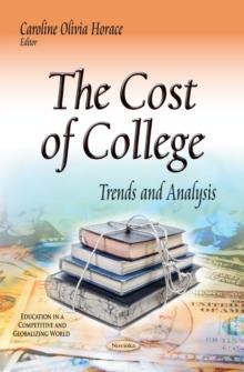 The Cost of College : Trends and Analysis