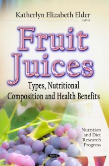 Fruit Juices : Types, Nutritional Composition and Health Benefits