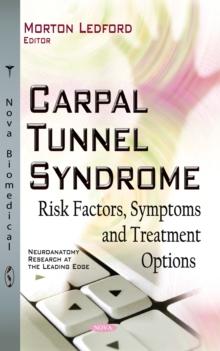 Carpal Tunnel Syndrome : Risk Factors, Symptoms and Treatment Options