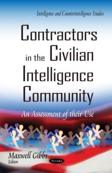 Contractors in the Civilian Intelligence Community : An Assessment of their Use