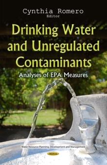 Drinking Water and Unregulated Contaminants : Analyses of EPA Measures