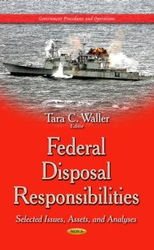 Federal Disposal Responsibilities : Selected Issues, Assets, and Analyses