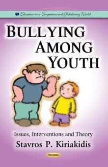 Bullying among Youth : Issues, Interventions and Theory