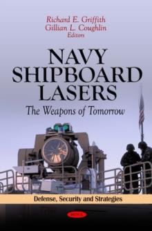 Navy Shipboard Lasers : The Weapons of Tomorrow