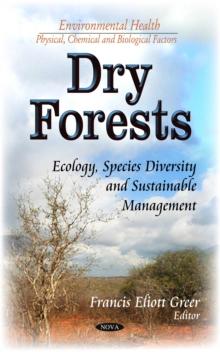 Dry Forests : Ecology, Species Diversity and Sustainable Management