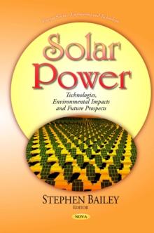 Solar Power : Technologies, Environmental Impacts and Future Prospects