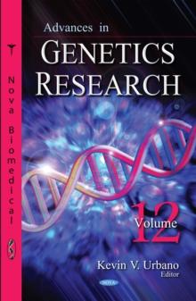 Advances in Genetics Research. Volume 12