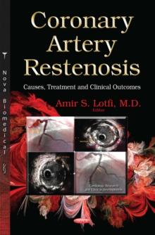 Coronary Artery Restenosis : Causes, Treatment and Clinical Outcomes