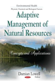 Adaptive Management of Natural Resources : Concepts and Applications