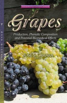 Grapes : Production, Phenolic Composition and Potential Biomedical Effects