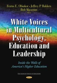 White Voices in Multicultural Psychology, Education, and Leadership : Inside the Walls of America's Higher Education