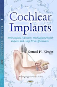 Cochlear Implants : Technological Advances, Psychological/Social Impacts and Long-Term Effectiveness