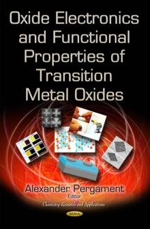 Oxide Electronics and Functional Properties of Transition Metal Oxides