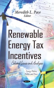 Renewable Energy Tax Incentives : Selected Issues and Analyses