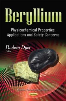 Beryllium : Physicochemical Properties, Applications and Safety Concerns