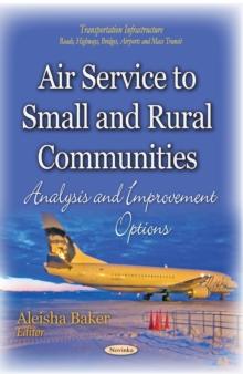 Air Service to Small and Rural Communities : Analysis and Improvement Options