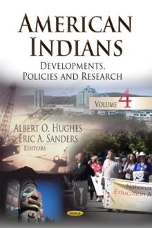 American Indians : Developments, Policies and Research. Volume 4