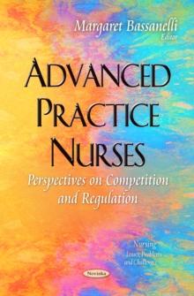 Advanced Practice Nurses: Perspectives on Competition and Regulation