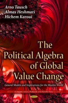 The Political Algebra of Global Value Change : General Models and Implications for the Muslim World