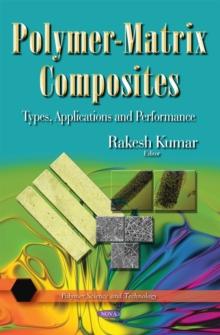 Polymer-Matrix Composites : Types, Applications and Performance