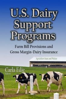 U.S. Dairy Support Programs : Farm Bill Provisions and Gross Margin-Dairy Insurance