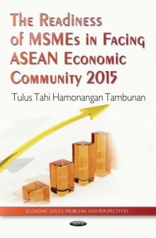 The Readiness of MSMEs in Facing ASEAN Economic Community 2015