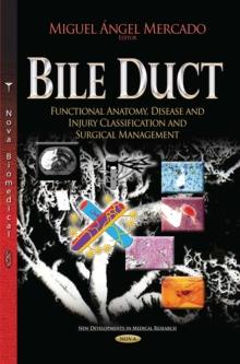 Bile Duct : Functional Anatomy, Disease and Injury Classification and Surgical Management