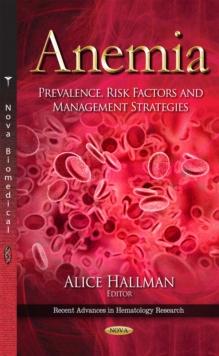 Anemia : Prevalence, Risk Factors and Management Strategies