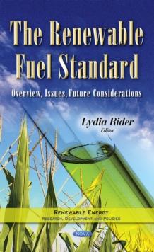 The Renewable Fuel Standard : Overview, Issues, Future Considerations