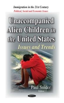 Unaccompanied Alien Children in the United States : Issues and Trends