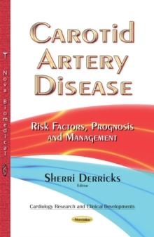 Carotid Artery Disease : Risk Factors, Prognosis and Management