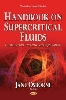 Handbook on Supercritical Fluids : Fundamentals, Properties and Applications