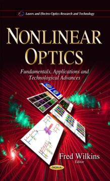 Nonlinear Optics : Fundamentals, Applications and Technological Advances