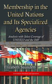 Membership in the United Nations and Its Specialized Agencies : Analysis with Select Coverage of UNESCO and the IMF