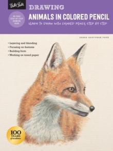 Drawing: Animals in Colored Pencil : Learn to draw with colored pencil step by step