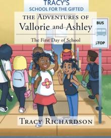 The Adventures of Vallorie and Ashley: The First Day of School