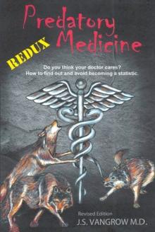 Predatory Medicine Redux