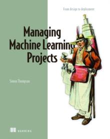 Managing Machine Learning Projects