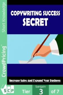 Copywriting Success Secret : Discover the secrets of copywriting success in easy stages