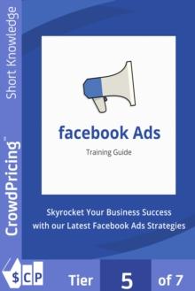 Facebook Ads : Discover how to crack the Facebook code!