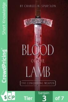 Blood of the Lamb : The Conquering Weapon