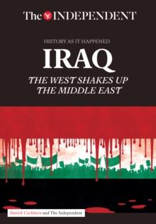 IRAQ : The West Shakes Up The Middle East