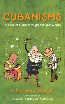 Cubanisms : A Look at Cuba through Art and Words