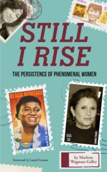 Still I Rise : The Persistence of Phenomenal Women