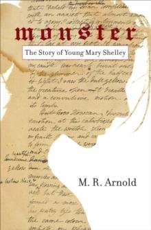 Monster : The Story of a Young Mary Shelley