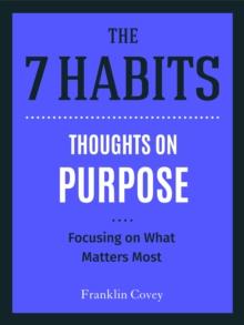 Purpose : Focusing On What Matters Most