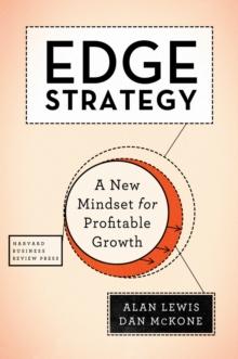 Edge Strategy : A New Mindset for Profitable Growth